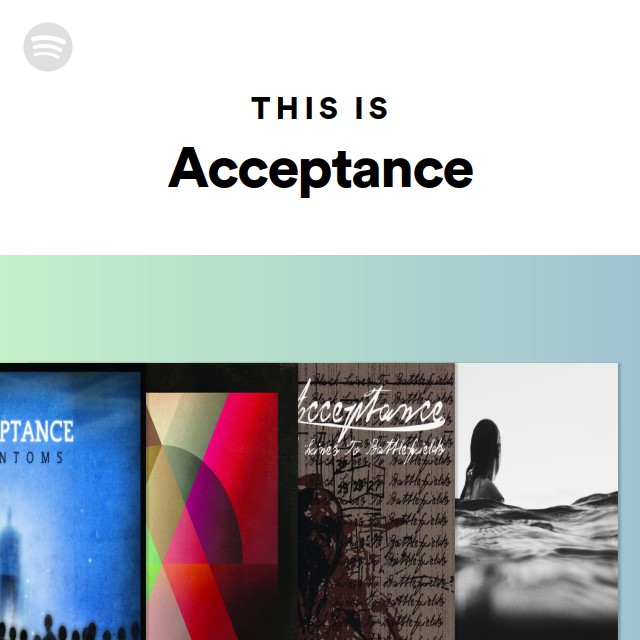 This Is Acceptance - playlist by Spotify | Spotify