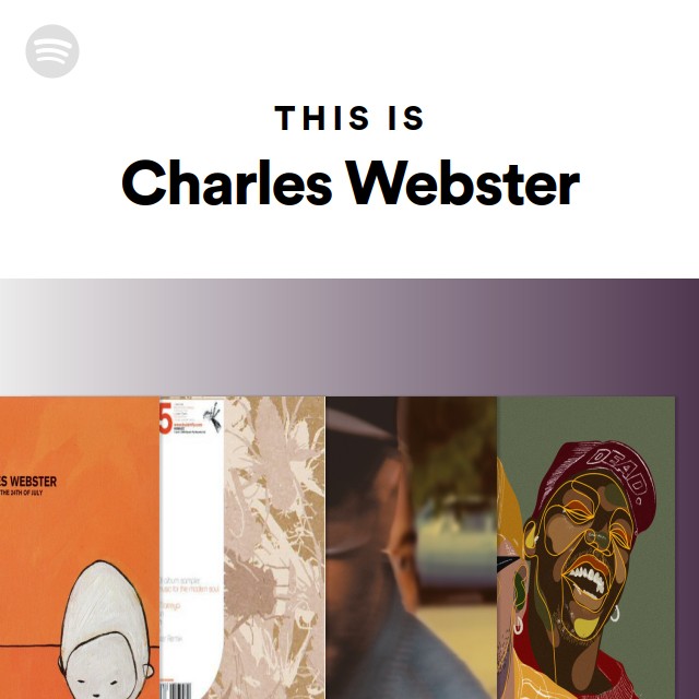 This Is Charles Webster - playlist by Spotify | Spotify
