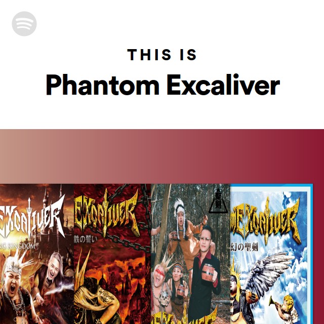 Phantom Excaliver | Spotify