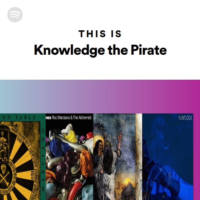 Knowledge the Pirate | Spotify