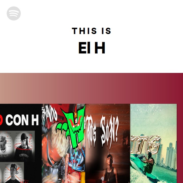 This Is El H - playlist by Spotify | Spotify