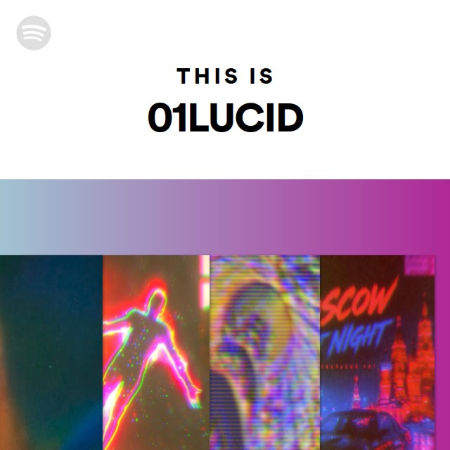 This Is 01LUCID - playlist by Spotify | Spotify