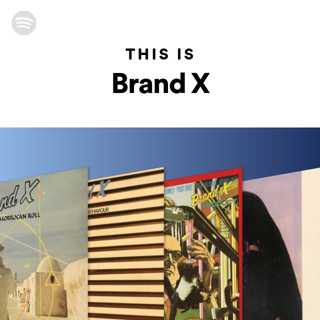 Brand X | Spotify