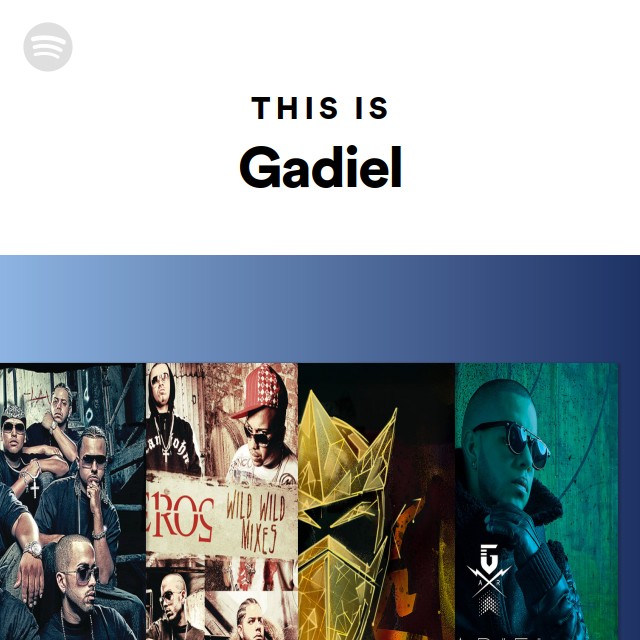 This Is Gadiel - playlist by Spotify | Spotify
