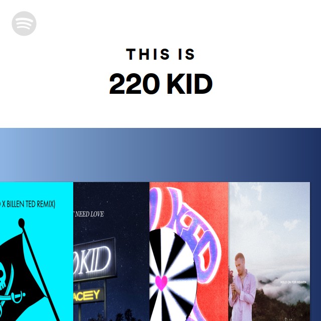 Spotify Kid Rapper This Is 220 KID - playlist by Spotify | Spotify
