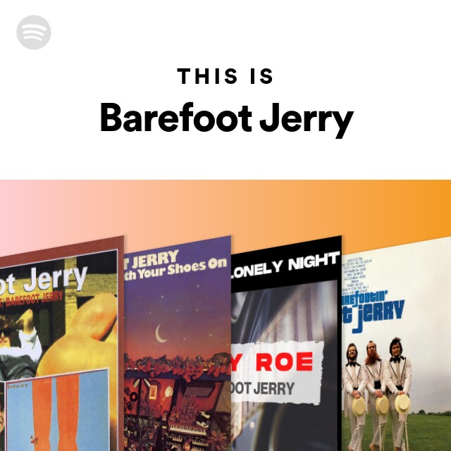 This Is Barefoot Jerry Playlist By Spotify Spotify