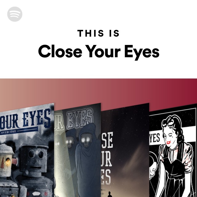 Close Your Eyes 