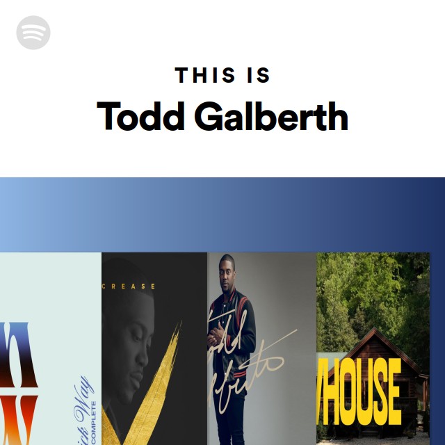 This Is Todd Galberth - Playlist By Spotify | Spotify