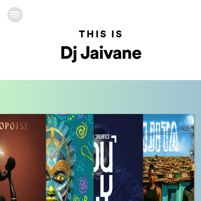 This Is Dj Jaivane playlist by Spotify Spotify