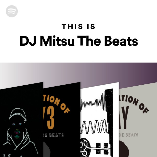 DJ Mitsu The Beats | Spotify
