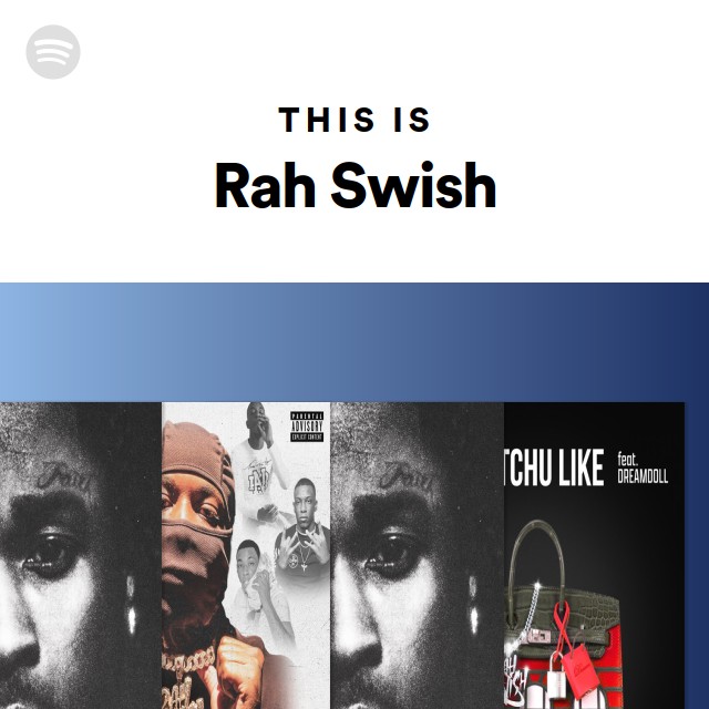 This Is Rah Swish - playlist by Spotify | Spotify