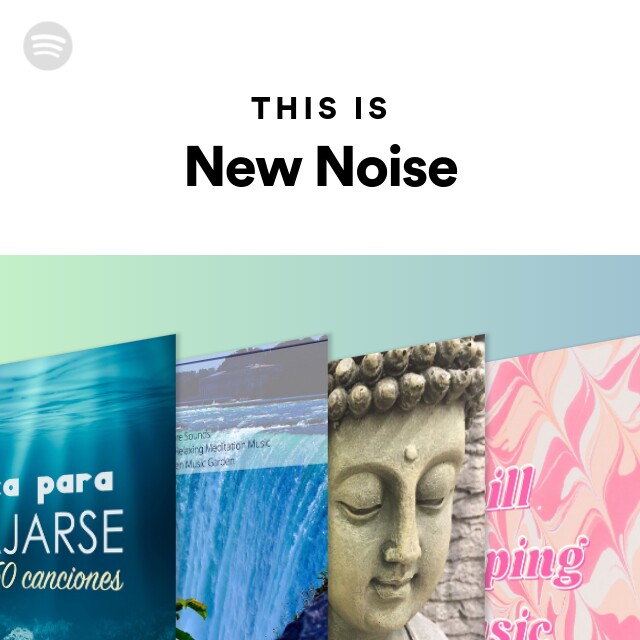 This Is New Noise - playlist by Spotify | Spotify