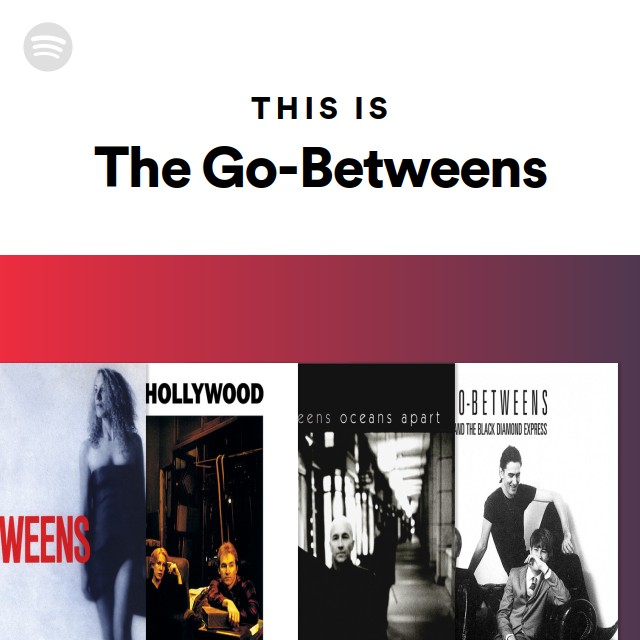 The Go-Betweens | Spotify