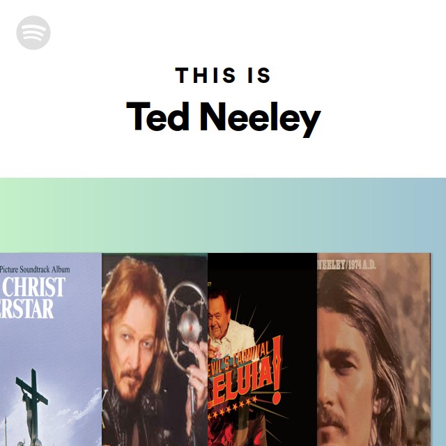 This Is Ted Neeley - playlist by Spotify | Spotify