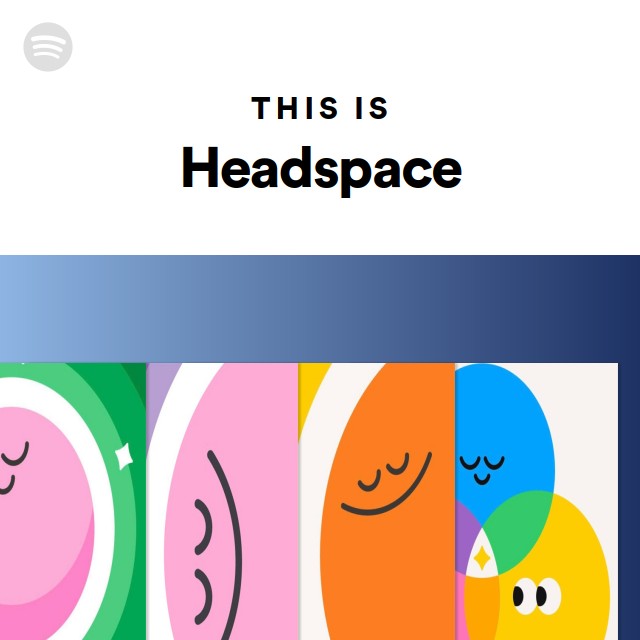 This Is Headspace playlist by Spotify Spotify