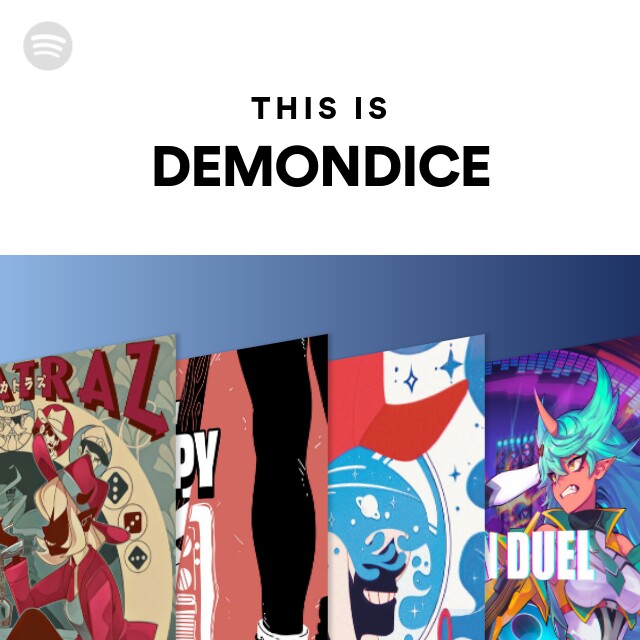 This Is DEMONDICE playlist by Spotify Spotify