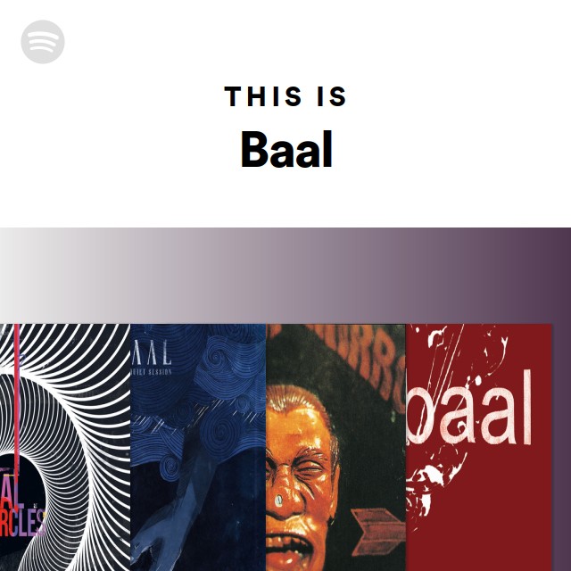 This Is Baal Playlist By Spotify Spotify