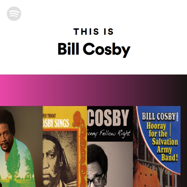 This Is Bill Cosby playlist by Spotify Spotify