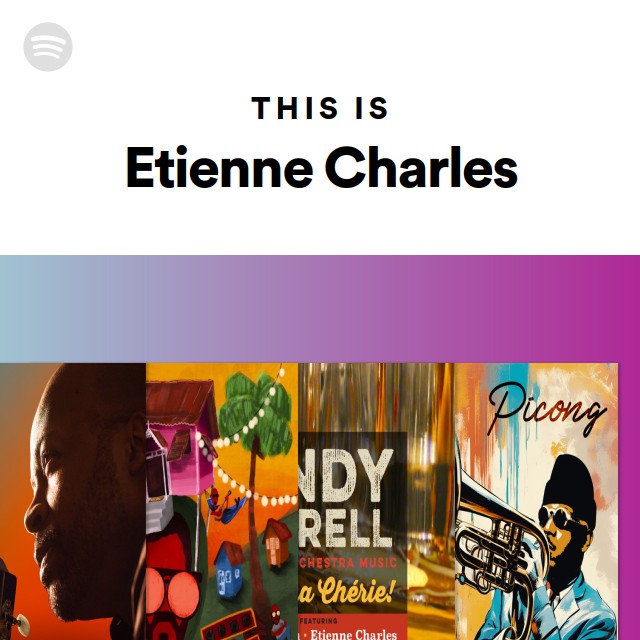 This Is Etienne Charles | Spotify Playlist