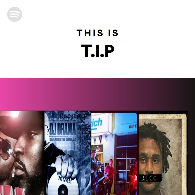 This Is T.I.P - playlist by Spotify | Spotify