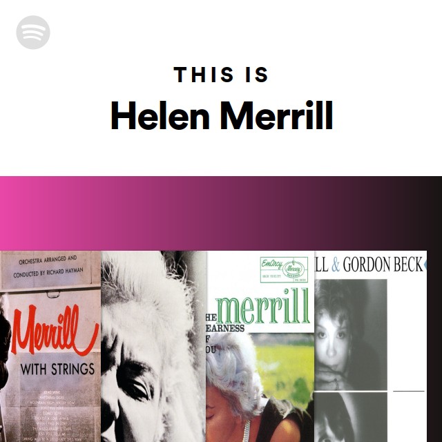 Helen Merrill | Spotify