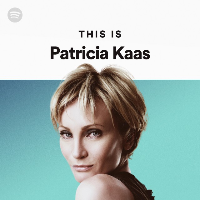 This Is Patricia Kaas - playlist by Spotify