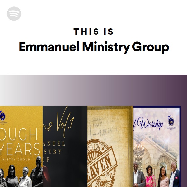 This Is Emmanuel Ministry Group - playlist by Spotify | Spotify