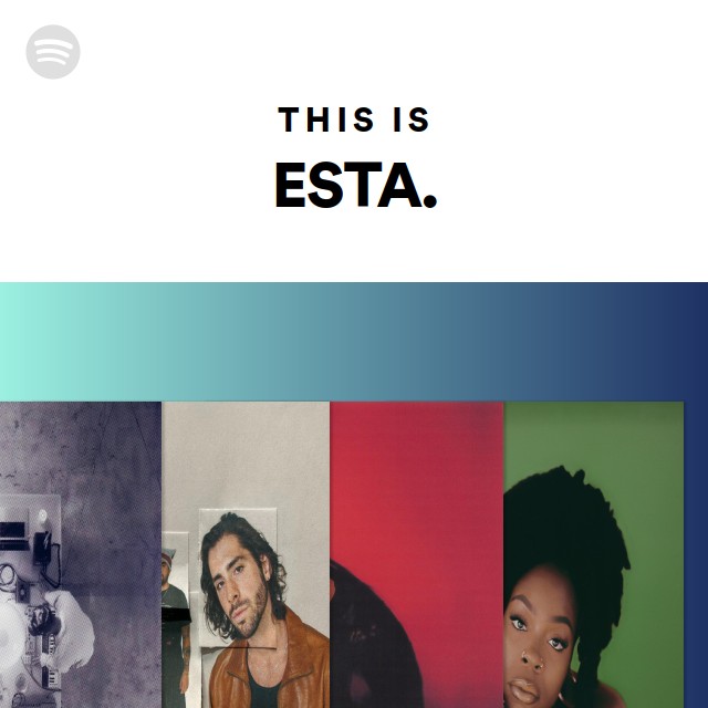 This Is ESTA. - Playlist By Spotify | Spotify