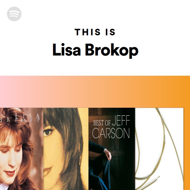 This Is Lisa Brokop - playlist by Spotify | Spotify