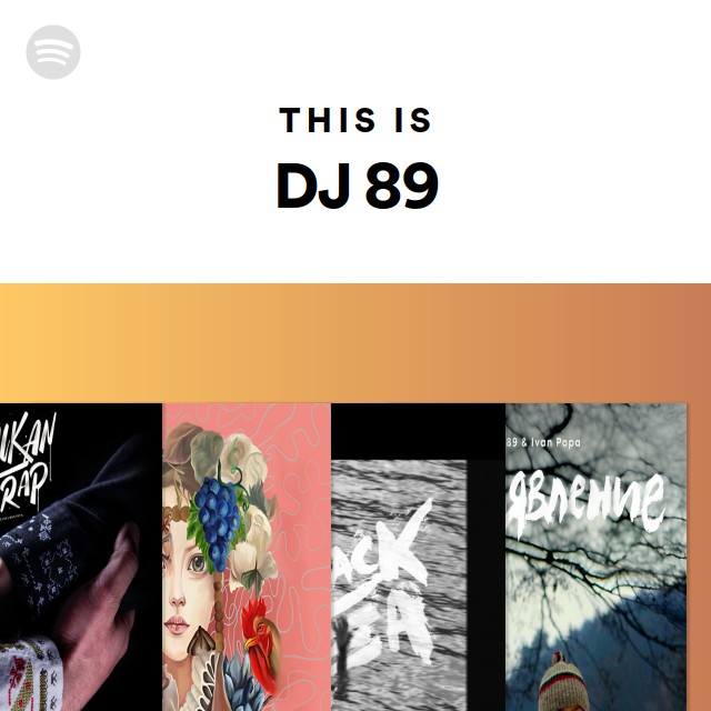 This is dj 89 playlist by spotify spotify