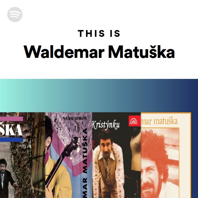 This Is Waldemar Matuška - Playlist By Spotify | Spotify