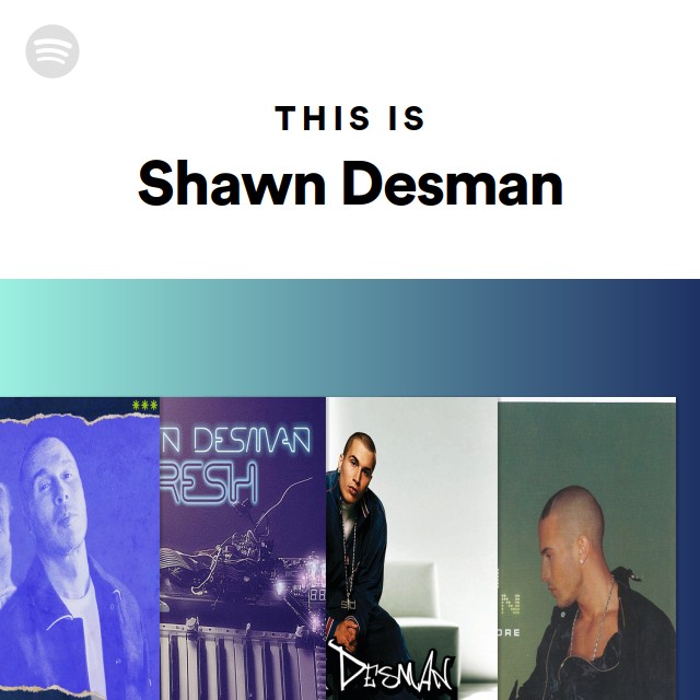 This Is Shawn Desman playlist by Spotify Spotify