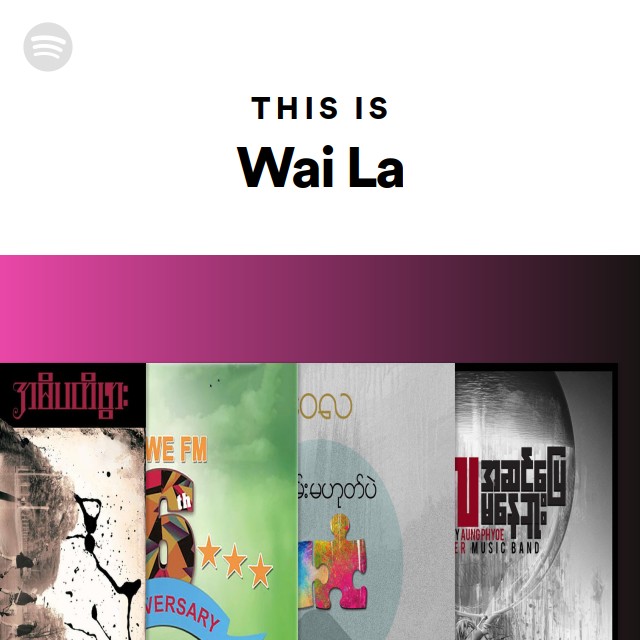 This Is Wai La - playlist by Spotify | Spotify