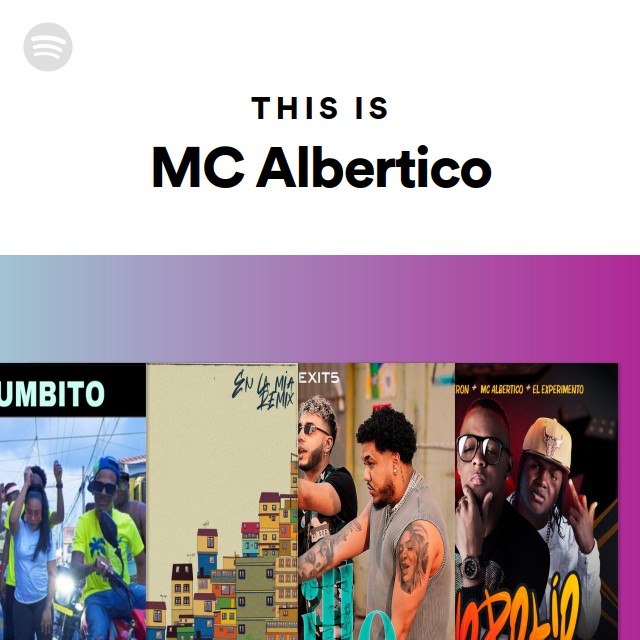 This Is MC Albertico - Playlist By Spotify | Spotify