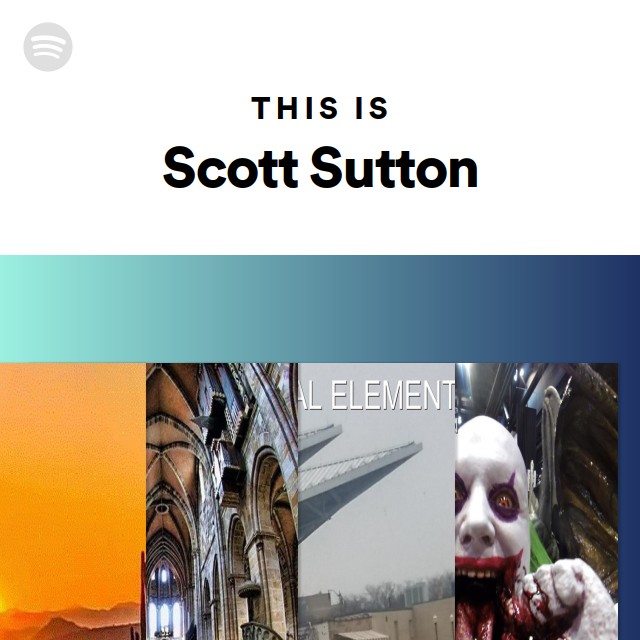 This Is Scott Sutton - playlist by Spotify | Spotify