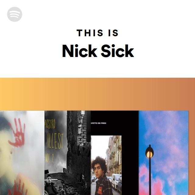 This Is Nick Sick - playlist by Spotify | Spotify