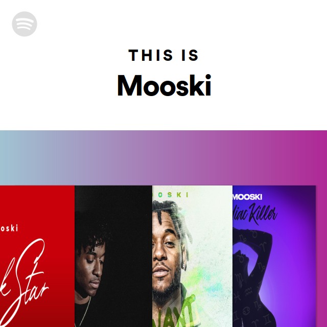 This Is Mooski - playlist by Spotify | Spotify
