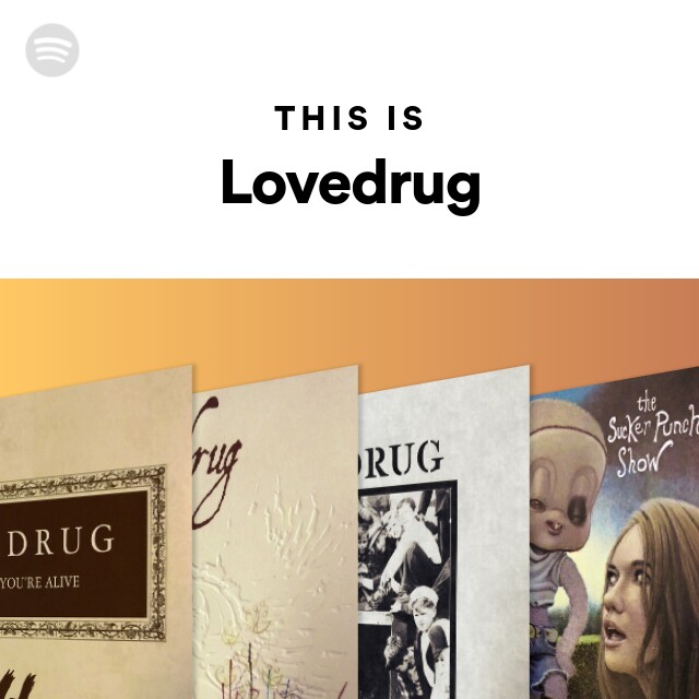 Lovedrug Spotify