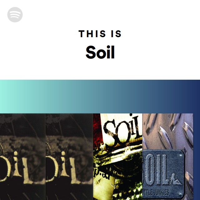 This Is Soil - playlist by Spotify | Spotify