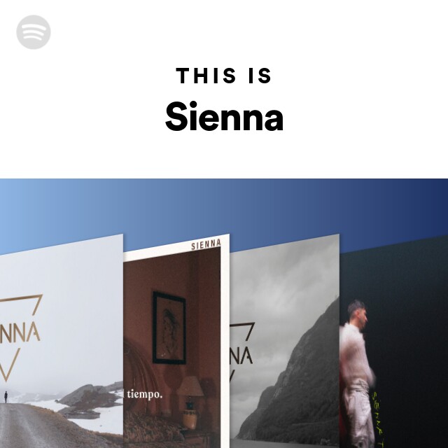 This Is Sienna - playlist by Spotify | Spotify