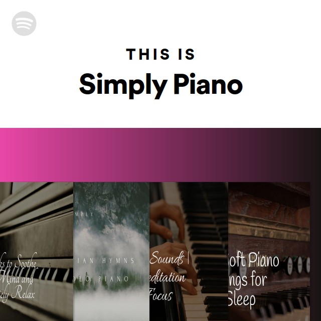 This Is Simply Piano - playlist by Spotify | Spotify