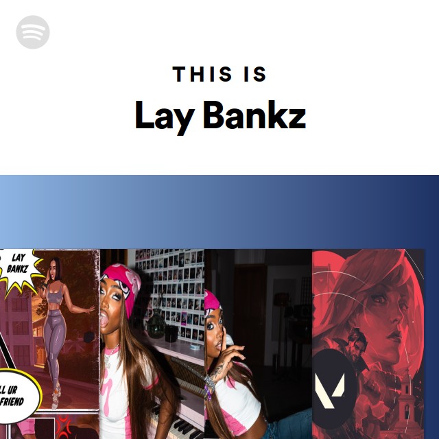 This Is Lay Bankz - playlist by Spotify | Spotify