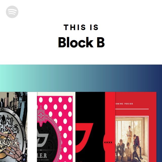 Block B | Spotify