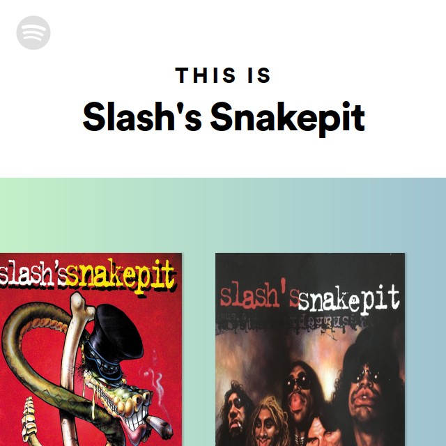 Slash's Snakepit | Spotify