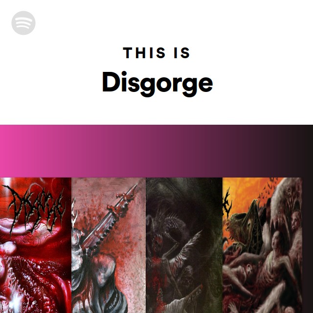 Disgorge | Spotify