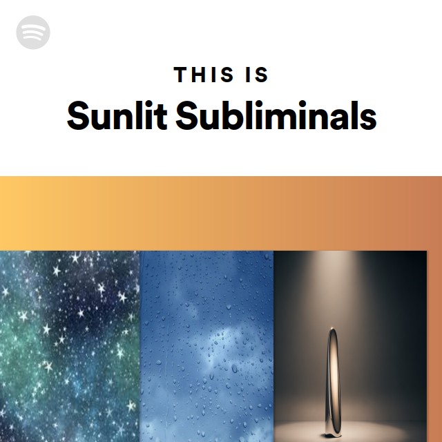 This Is Sunlit Subliminals - playlist by Spotify | Spotify