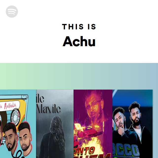 This Is Achu - playlist by Spotify | Spotify