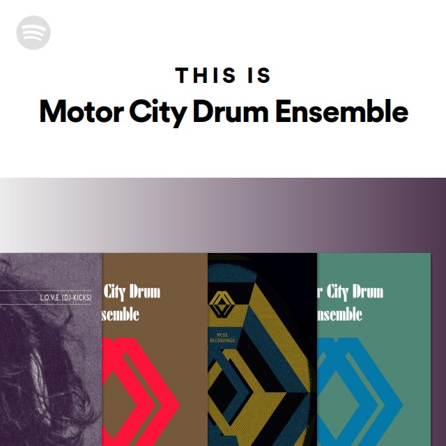 This Is Motor City Drum Ensemble playlist by Spotify Spotify
