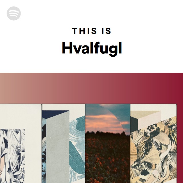 This Is Hvalfugl - playlist by Spotify | Spotify