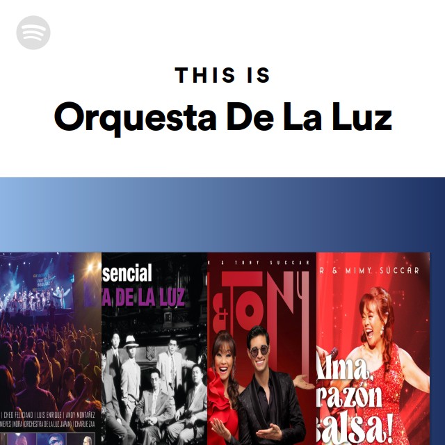 This Is Orquesta De La Luz - playlist by Spotify | Spotify